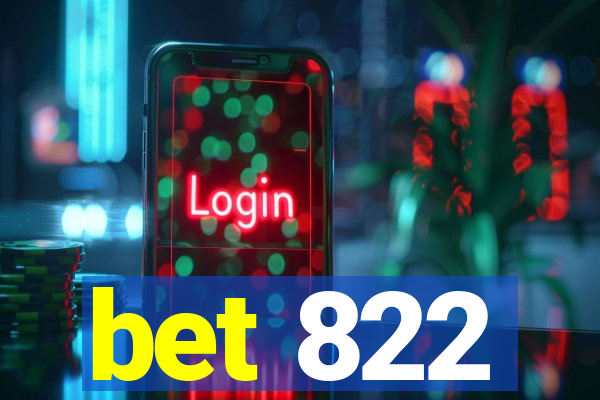 bet 822